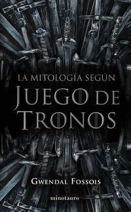MITOLOGÍA SEGÚN JUEGO DE TRONOS, LA