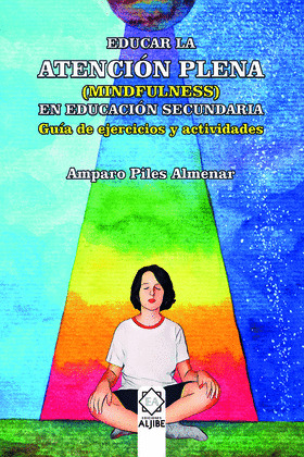 EDUCAR EN LA ATENCION PLENA MINDFULNESS EDUCACION SECUNDARI