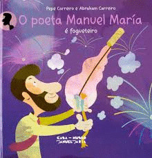 POETA MANUEL MARIA E FOGUETEIRO,O