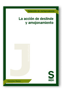 LA ACCION DE DESLINDE Y AMOJONAMIENTO