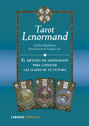 KIT TAROT LENORMAND (LIBRO GUÍA, TAPETE Y CARTAS DE TAROT)