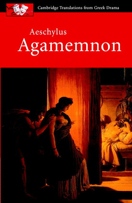 AESCHYLUS: <I>AGAMEMNON<;I>