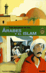 TRAS LOS PASOS DE.. LOS ARABES Y EL ISLAM