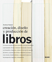 CREACION, DISEÑO Y PRODUCCION DE LIBROS