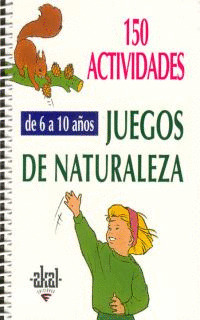 150 ACTIVIDADES Y JUEGOS, 6 A 10 AÑOS