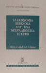 ECONOMIA ESPAÑOLA ANTE NUEVA MONEDA