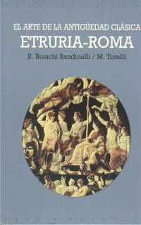 ARTE DE LA ANTIGÜEDAD CLASICA: ETRURIA - ROMA