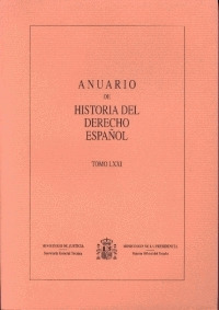ANUARIO DE HISTORIA DEL DERECHO ESPAÑOL 2001 VOLUMEN LXXI