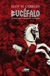 BUCEFALO:MEMORIAS DEL CABALLO DE ALEJANDRO