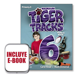 TIGER TRACKS 6º PRIMARIA. PUPIL'S BOOK PACK