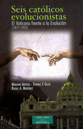 SEIS SACERDOTES EVOLUCIONISTAS-EL VATICANO FRENTE A LA EVOLU