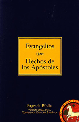 EVANGELIOS - HECHOS DE LOS APOSTOLES - SAG.BIBLIA C.E.E.