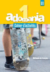 ADOMANIA 1. CAHIER D'ACTIVITES +CD +PARCOURS DIGITAL A1