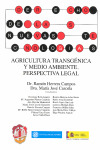 AGRICULTURA TRANSGENICA Y MEDIO AMBIENTE. PERSPECTIVA LEGAL