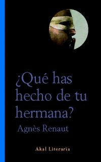 QUE HAS HECHO DE TU HERMANA