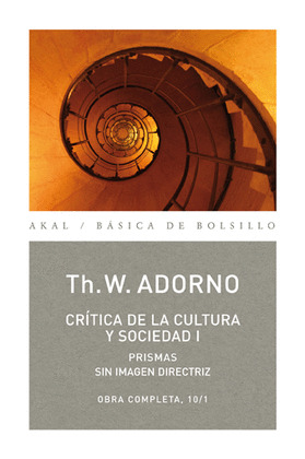 CRITICA DE LA CULTURA Y SOCIEDAD I: PRISMAS SIN IMAGEN DIRECTRIZ
