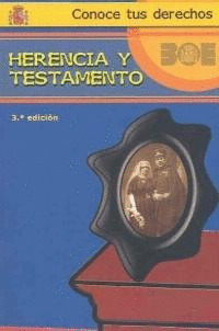HERENCIA Y TESTAMENTO. CONOCE TUS DERECHOS