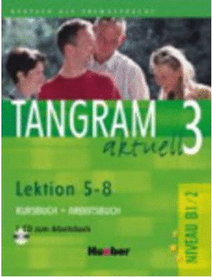 TANGRAM AXTUELL 3, LEKTION 5-8. KURSBUCH + ARBEITSBUCH