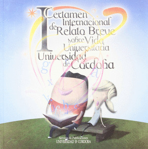 CERTAMEN INTERNACIONAL DE RELATO BREVE SOBRE VIDA UNIVERSITARIA
