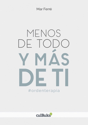 MENOS DE TODO Y MAS DE TI