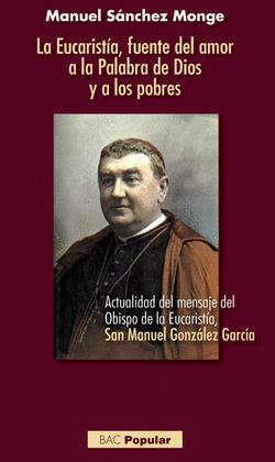 LA EUCARISTIA, FUENTE DEL AMOR A LA PALABRA DE DIOS Y A LOS POBRES