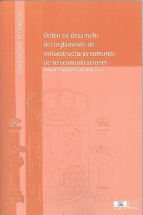 ORDEN DE DESARROLLO DEL REGLAMENTO DE INFRAESTRUCTURAS COMUNES DE TELECOMUNICACI