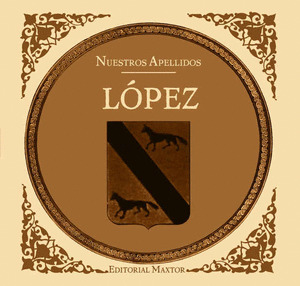 LÓPEZ. COLECCIÓN NUESTROS APELLIDOS