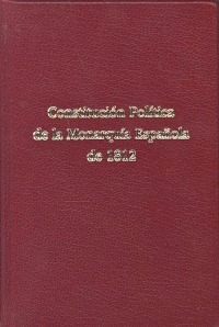 CONSTITUCIÓN POLÍTICA DE LA MONARQUÍA ESPAÑOLA DE 1812