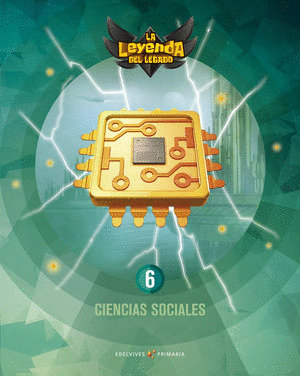 PROYECTO: LA LEYENDA DEL LEGADO. CIENCIAS SOCIALES 6