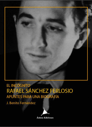 INCOGNITO RAFAEL SANCHEZ FERLOSIO, EL