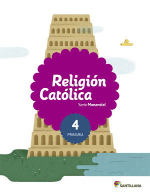 RELIGION CATOLICA, SERIE MANANTIAL, 4º PRIMARIA