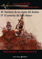 CRONICAS DE ELRIC, EL EMPERADOR ALBINO, III Y IV