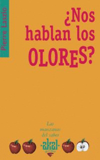 NOS HABLAN LOS OLORES