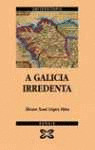 GALICIA IRREDENTA, A