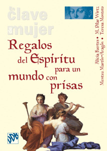 REGALOS DEL ESPÍTITU PARA UN MUNDO CON PRISAS. 