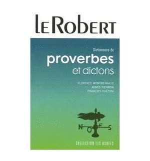 DICTIONNAIRE DE PROVERBES ET DICTONS