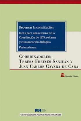 REPENSAR LA CONSTITUCION. IDEAS PARA UNA REFORMA DE LA CONSTITUCION DE 1978: REF