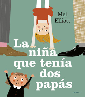 LA NIÑA QUE TENIA DOS PAPAS