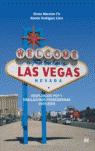 LAS VEGAS: RESPLANDOR POP Y SIMULACIONES POSMODERNAS, 1905-2005