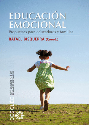 EDUCACION EMOCIONAL. PROPUESTAS PARA EDUCADORES Y FAMILIAS