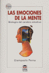 EMOCIONES DE LA MENTE. BIOLOGIA DEL CEREBRO EMOTIVO/1