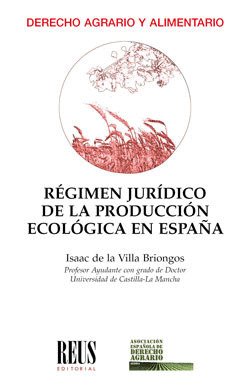 RÉGIMEN JURÍDICO DE LA PRODUCCIÓN ECOLÓGICA EN ESPAÑA