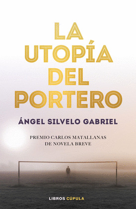 UTOPÍA DEL PORTERO, LA