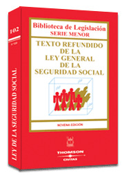 TEXTO REFUNDIDO DE LA LEY GENERAL DE LA SEGURIDAD SOCIAL (11ª EDICION. 2006)
