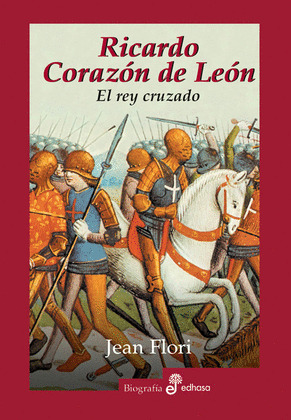 RICARDO CORAZON DE LEON: REY CRUZADO
