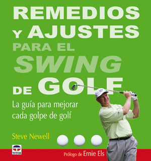 REMEDIOS Y AJUSTES PARA EL SWING DE GOLF. GUIA MEJORAR GOLPE
