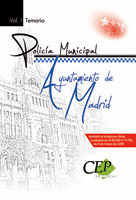 POLICÍA MUNICIPAL  AYUNTAMIENTO DE MADRID. TEMARIO VOL. I.