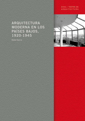 ARQUITECTURA MODERNA EN LOS PAISAS BAJOS, 1920-1945