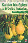 CULTIVO BIOLOGICO DE ARBOLES FRUTALES,EL
