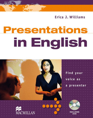 PRESENTATIONS IN ENGLISH. STUDENT'S BOOK WITH DVD
